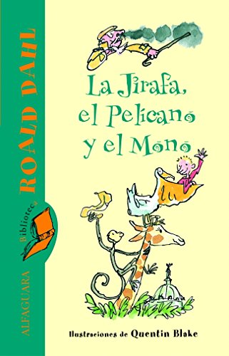 La Jirafa, el Pelícano y el Mono (ALFAGUARA CLASICOS)