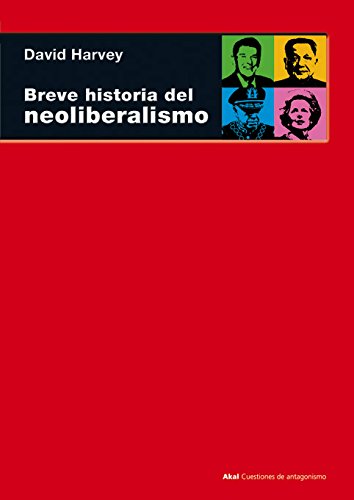Breve historia del neoliberalismo: 49 (Cuestiones de antagonismo)