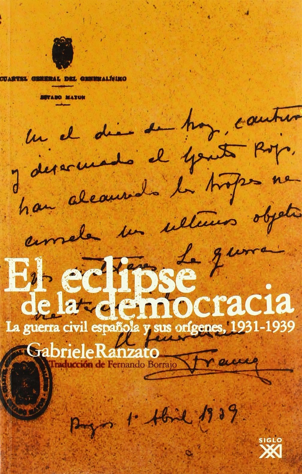 El eclipse de la democracia: La Guerra Civil Española y sus orígenes, 1931-1939