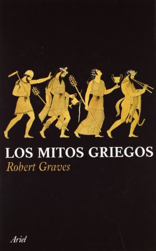 Los mitos griegos (Ariel Filosofía)