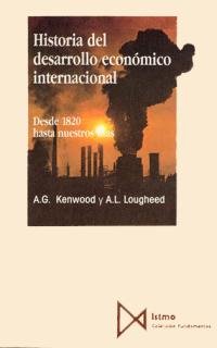 Historia del desarrollo econ?mico internacional: 32 (Fundamentos)