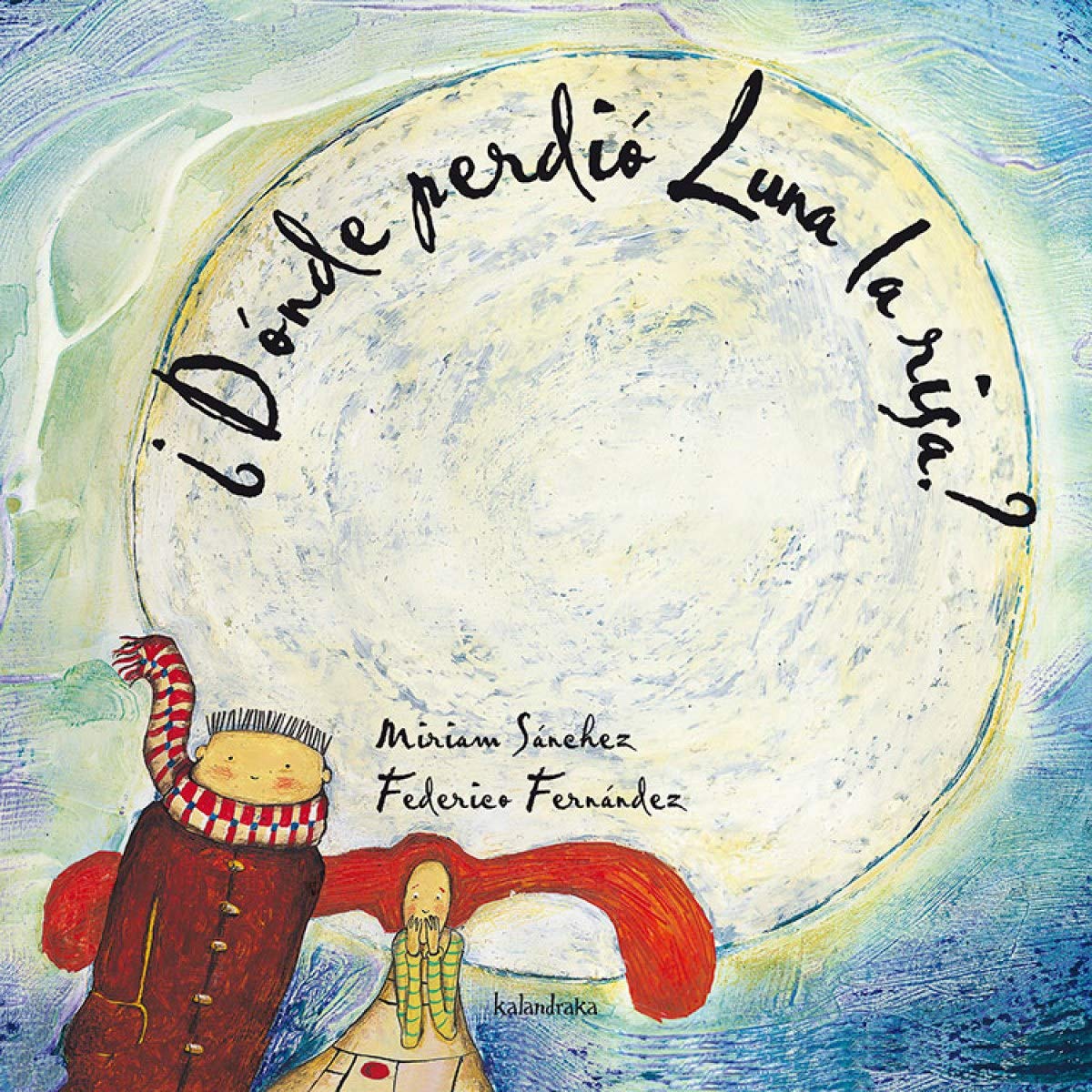 ¿Dónde perdió Luna la risa? (libros para soñar)