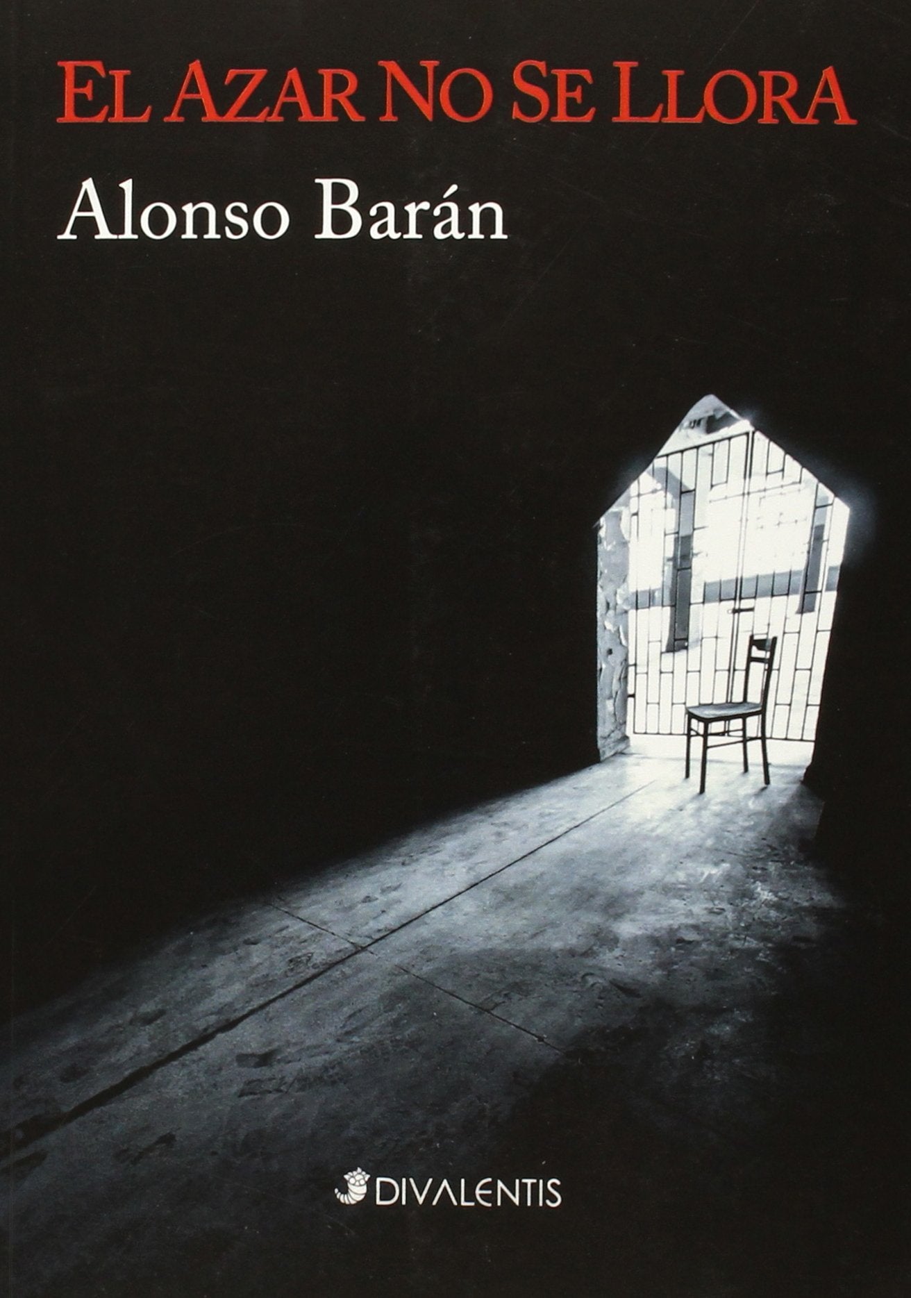 El Azar No Se Llora (SIN COLECCION)