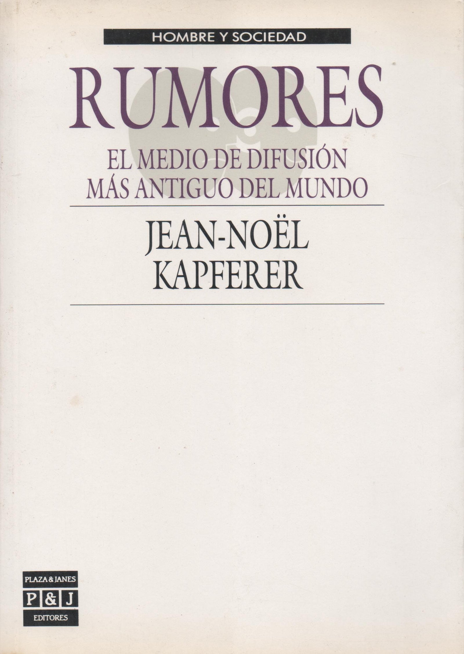 Rumores: el medio de difusion mas antiguo del mundo