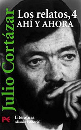 Los relatos, 4. Ahí y ahora (El Libro De Bolsillo - Literatura)