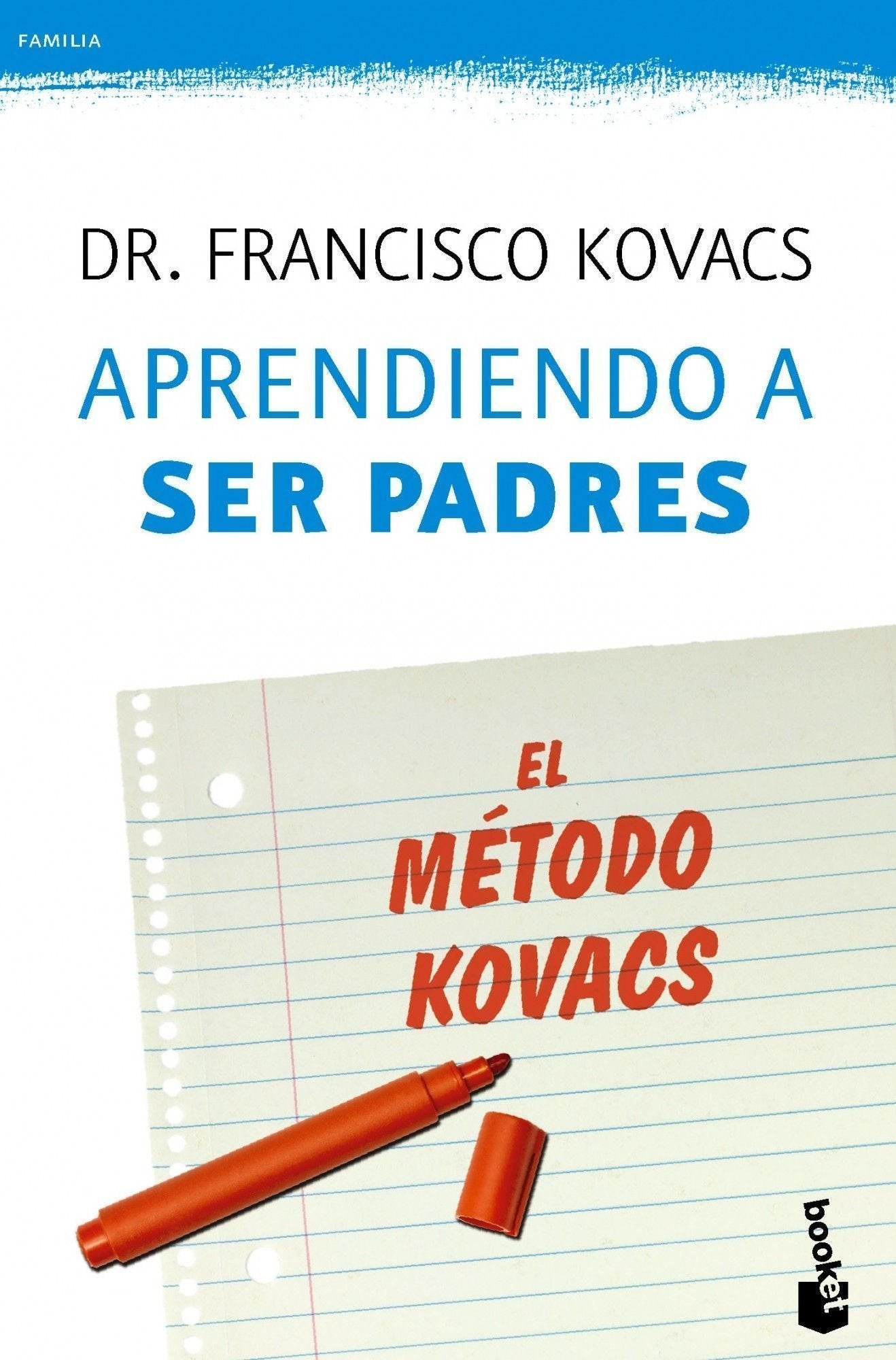 Aprendiendo a ser padres. El método Kovacs (Prácticos siglo XXI)
