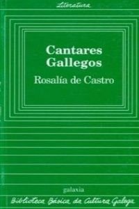 Cantares Gallegos (Biblioteca Basica Da Cultura Galega; 29)