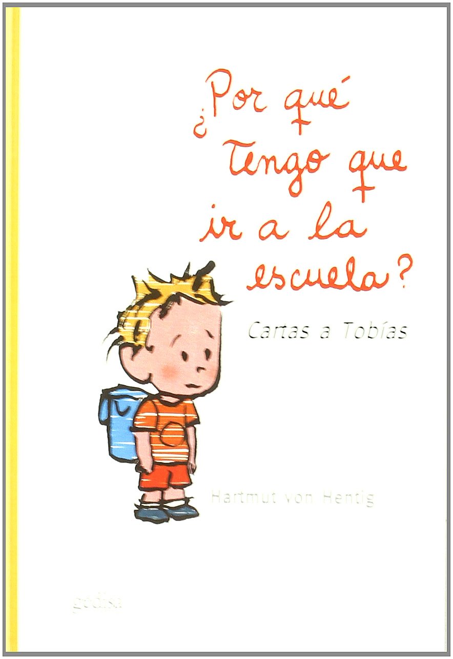 ¿Por Que Tengo Que Ir A La Escuela? (SIN COLECCION)