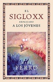El siglo XX explicado a los jóvenes: 1 (Orígenes)