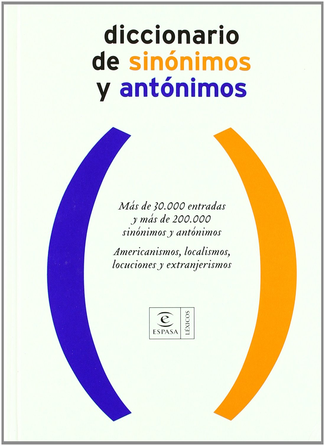 Diccionario de sinónimos y antónimos. Edición actualizada