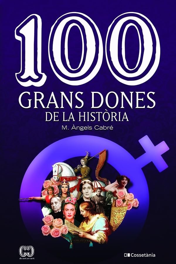 100 Grans Dones De La Historia: 65 (De 100 en 100)