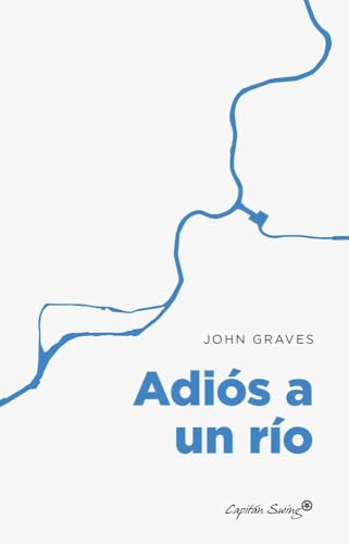 Adiós a un río