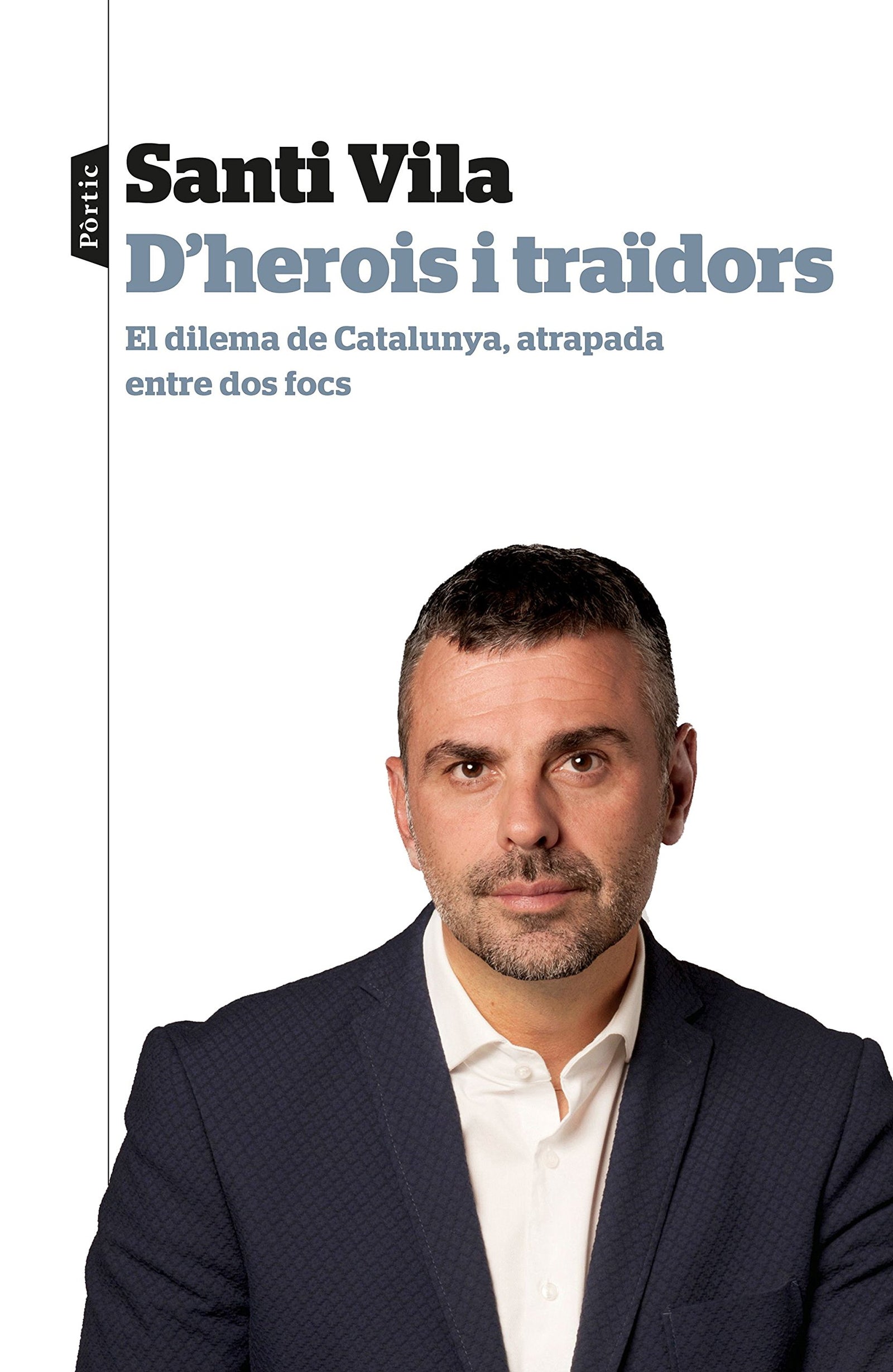 D'herois i traïdors: El dilema de Catalunya, atrapada entre dos focs (P.VISIONS)