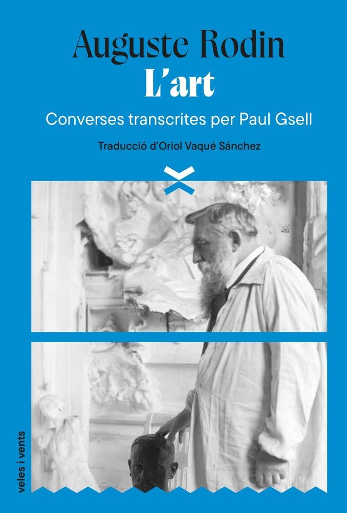 L'art: Converses transcrites per Paul Gsell: 2 (Mestres d'aixa)