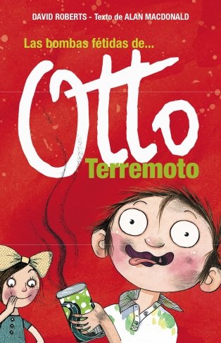 Las bombas fétidas de... Otto Terremoto