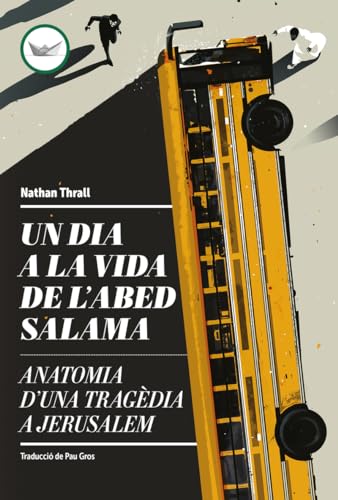 Un dia a la vida de l'Abed Salama: Anatomia d'una tragèdia a Jerusalem: 16 (Astrolabi)