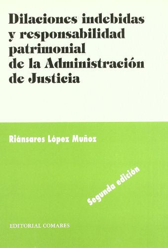 Dilaciones indebidas y responsabilidad patrimonial de la administración de justicia