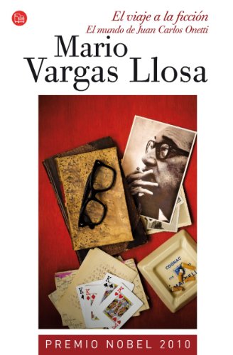 El viaje a la ficción (Bolsillo): El mundo de Juan Carlos Onetti (FORMATO GRANDE)