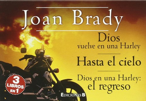 Dios vuelve en una Harley ; Hasta el cielo ; Dios en una Harley, el regreso (B DE BOLSILLO)