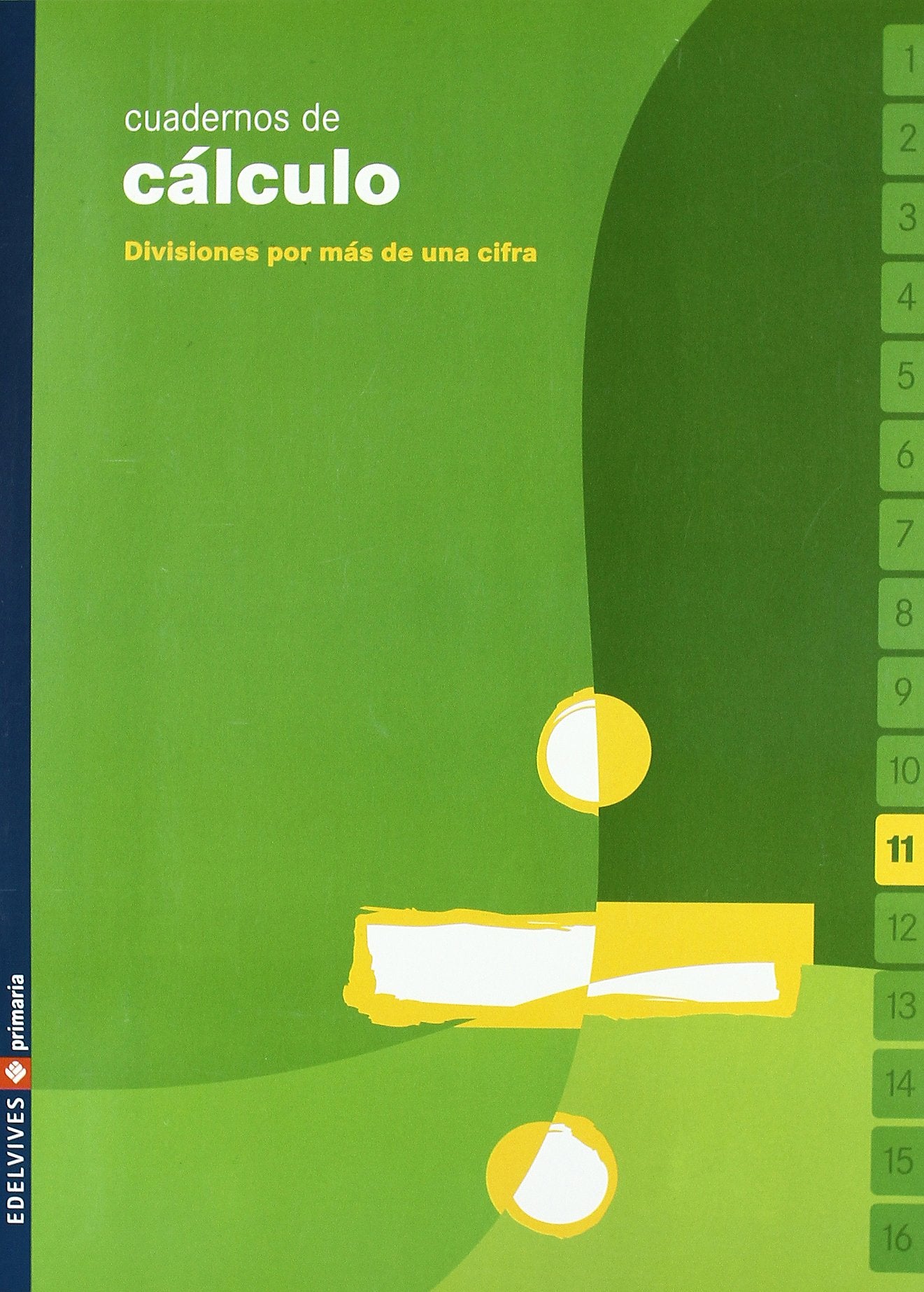Cuaderno 11 de cálculo (Divisiones por más de una cifra)
