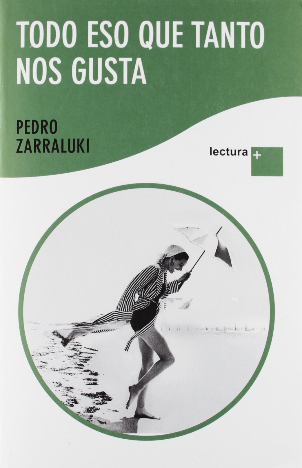 Todo eso que tanto nos gusta (Lectura +)