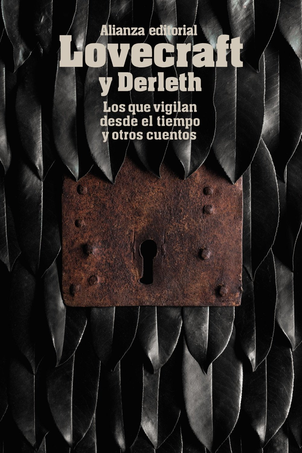 Los que vigilan desde el tiempo y otros cuentos (El libro de bolsillo - Bibliotecas de autor - Biblioteca Lovecraft)