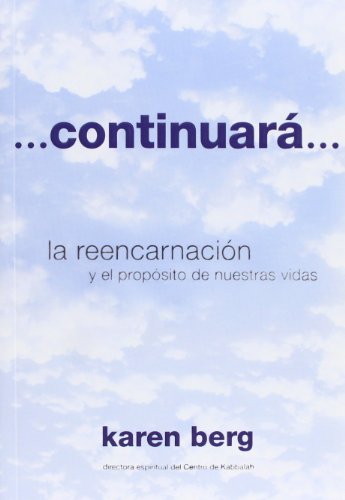 …Continuará...: La Reencarnacion y El Proposito De Nuestras Vidas