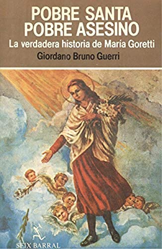 Pobre santa, pobre asesino: la verdadera historia de María Goretti