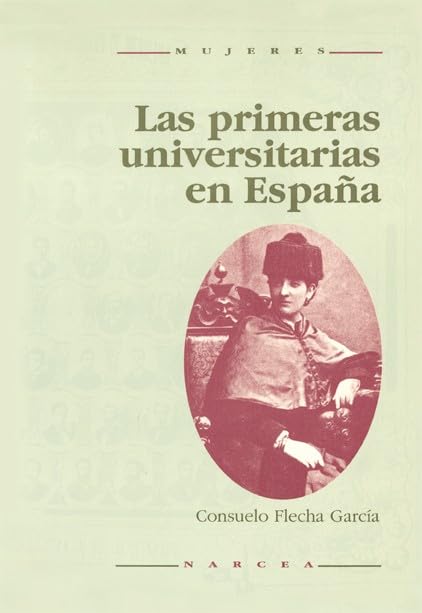 Primeras Universitarias: 1872-1910: 3 (Mujeres)
