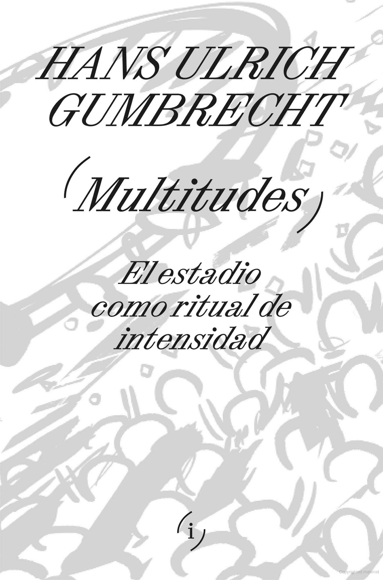 Multitudes: El estadio como ritual de intensidad (INTERFERENCIAS)