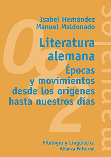 Literatura alemana: Épocas y movimientos desde los orígenes hasta nuestros días (El libro universitario - Manuales)