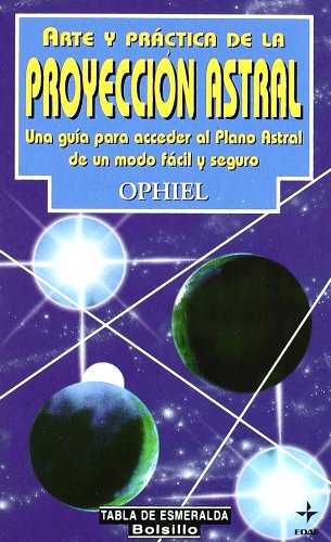 Arte y práctica de la proyección astral