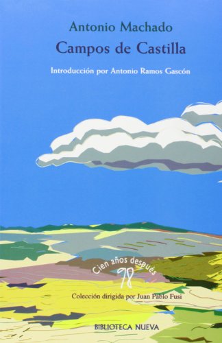Campos de Castilla: 10 (98. Cien años después)