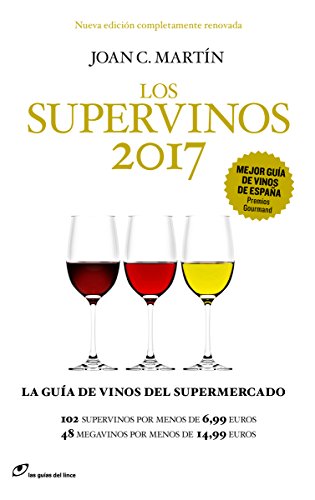 Los supervinos 2017: La guía de vino del supermercado (Las guías del lince)