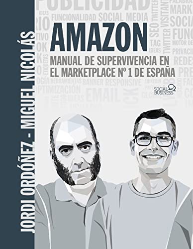 Amazon. Manual de supervivencia en el marketplace nº1 de España (SOCIAL MEDIA)