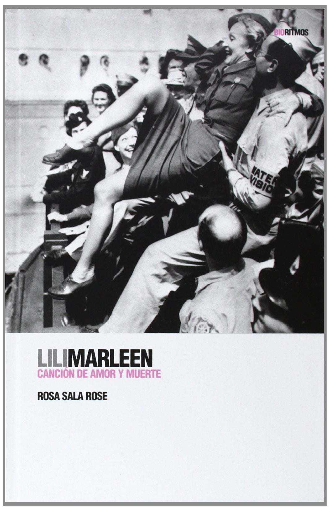 Lili Marleen: Canción de amor y muerte (BioRitmos)