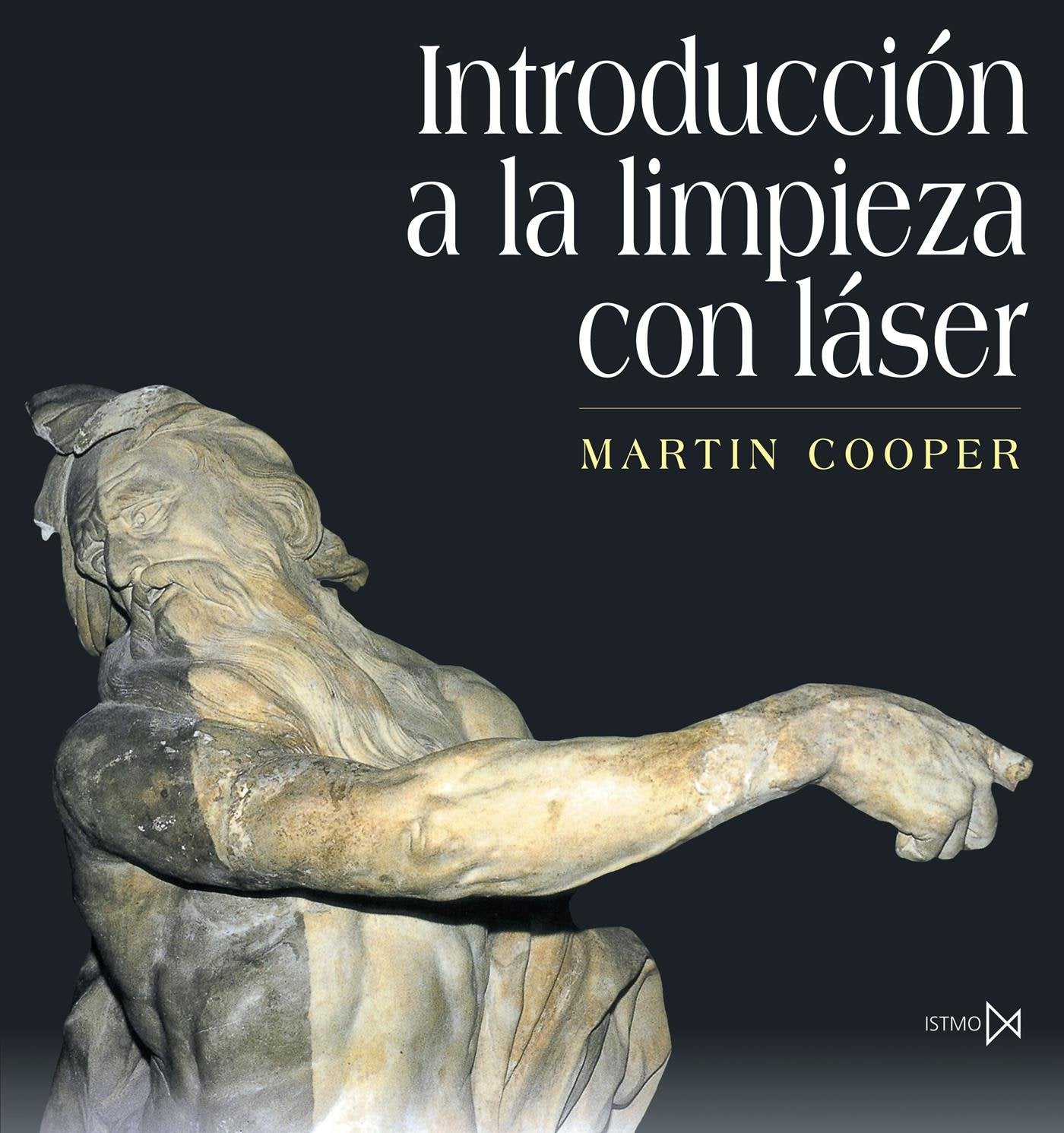 Introducción a la limpieza con láser: 2 (Conservación y restauración)