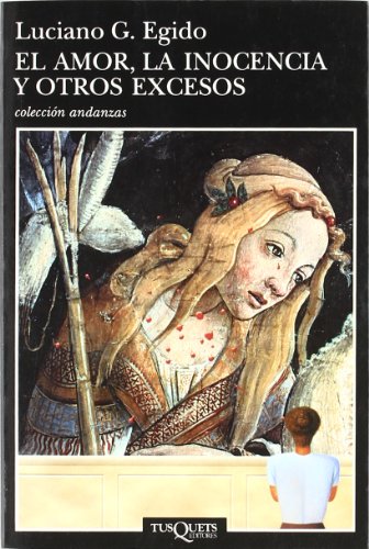 El amor, la inocencia y otros excesos: 384 (Andanzas)