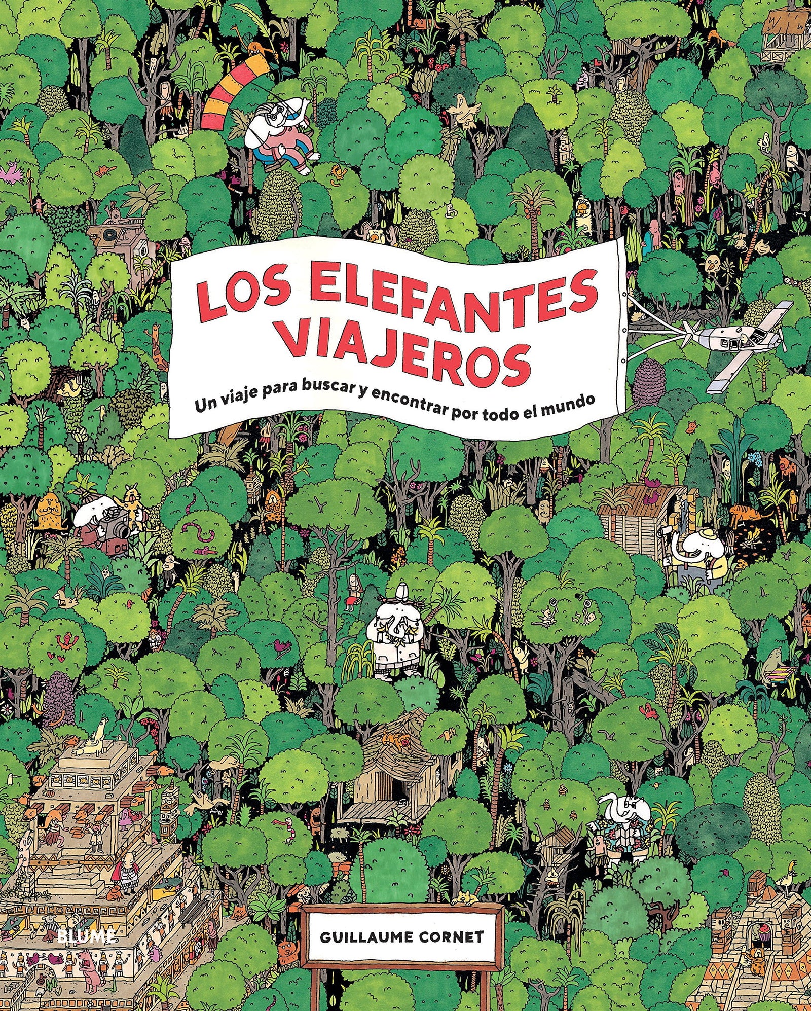 Los elefantes viajeros: Un viaje para buscar y encontrar por todo el mundo (BLUME)