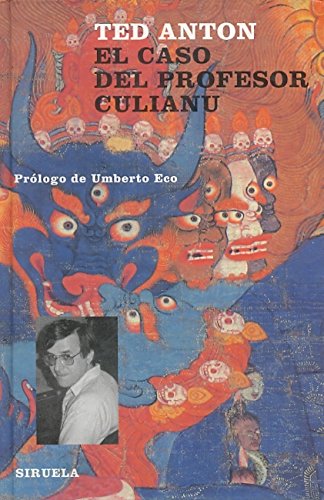 El caso del profesor Culianu/ Eros, Magic and the Murder of Professor Culianu (Libros Del Tiempo)