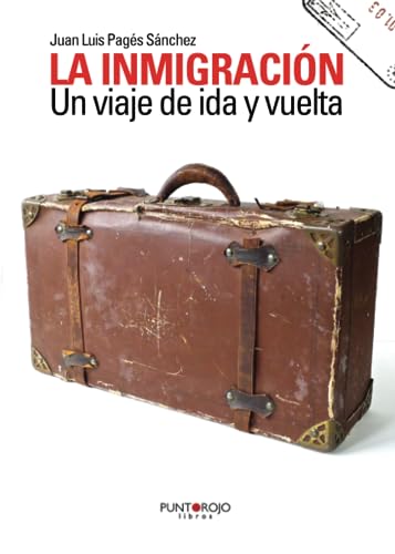 La inmigración. Un viaje de ida y vuelta