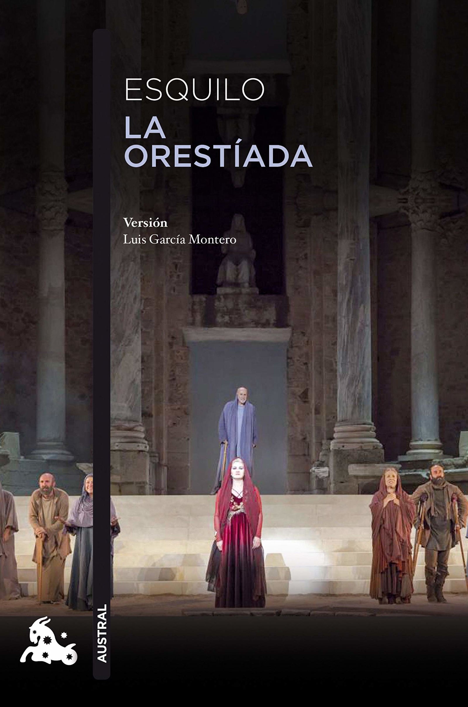 La Orestíada: Versión libre de Luis García Montero de las obras de Esquilo: 4 (Contemporánea)