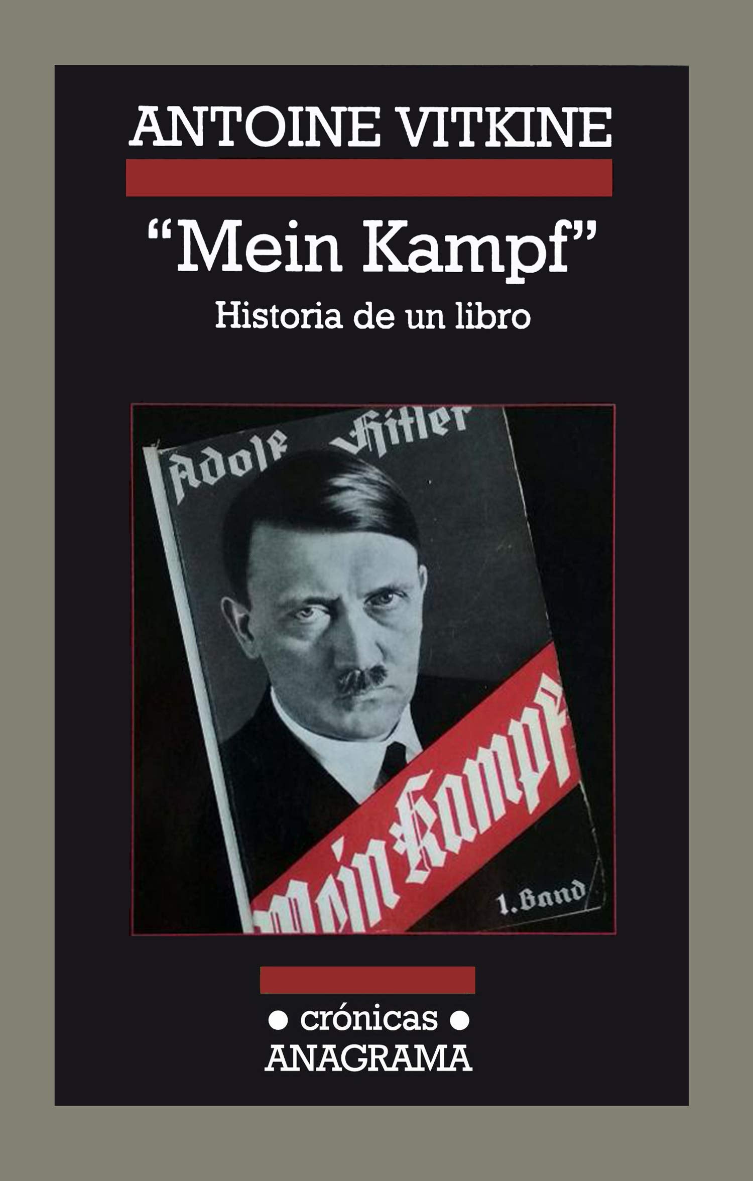 «Mein Kampf». Historia de un libro: 93 (Crónicas)