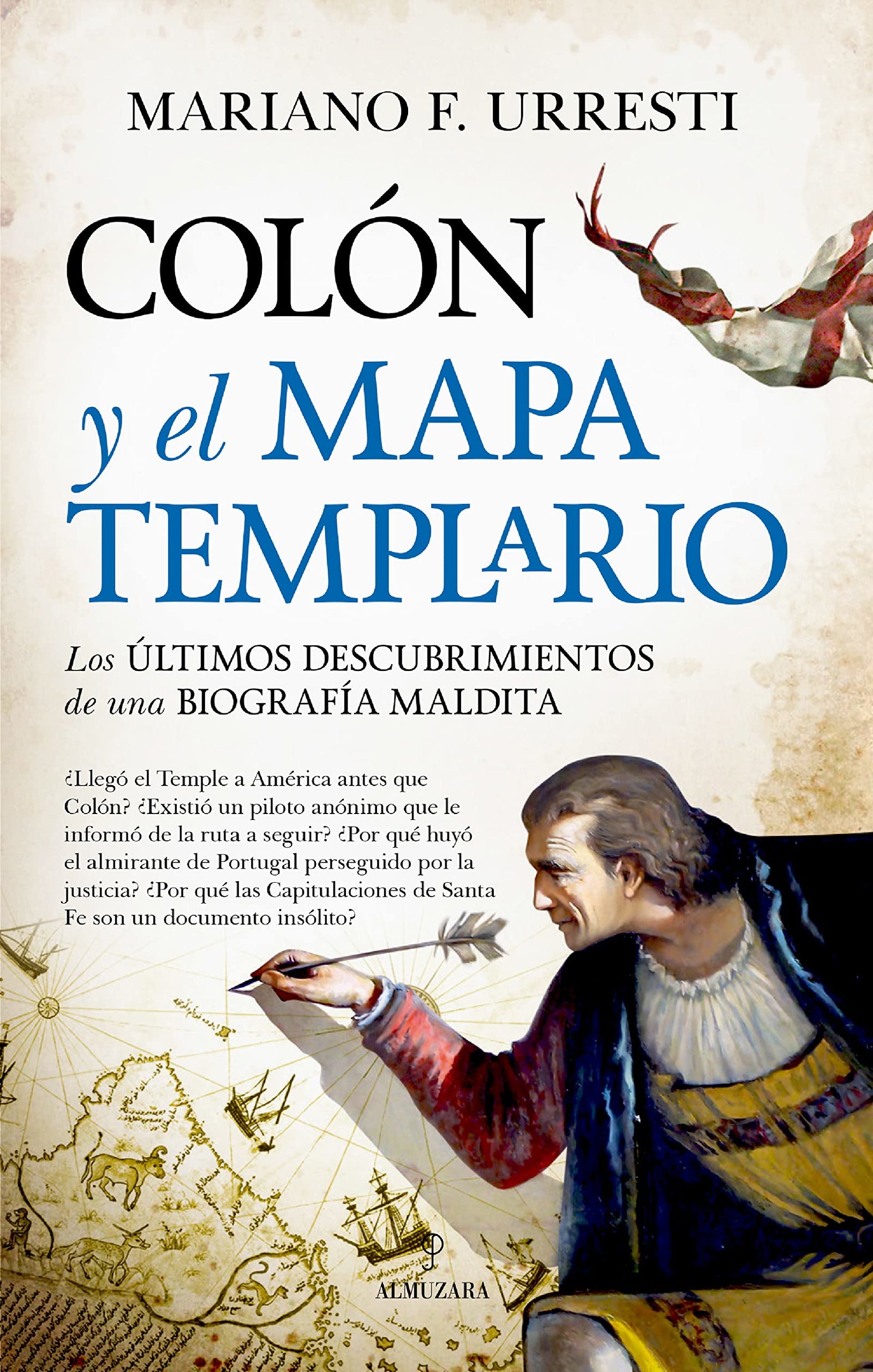 Colón y el Mapa Templario: Los últimos descubrimientos de una biografía maldita (Historia)
