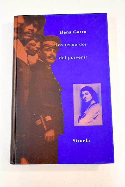 Los recuerdos del porvenir (Libros del Tiempo)