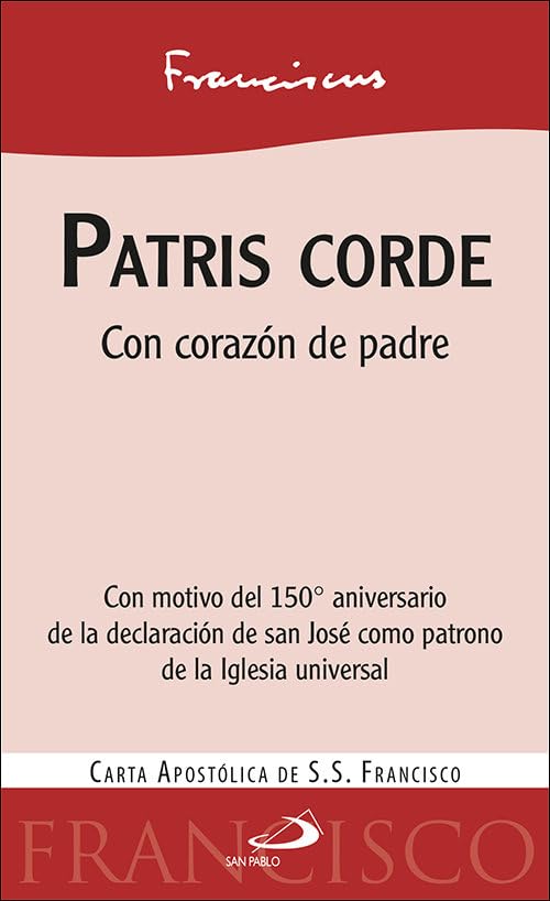 Patris Corde: Con corazón de padre. Carta apostólica del Papa Francisco (Encíclicas - Documentos)