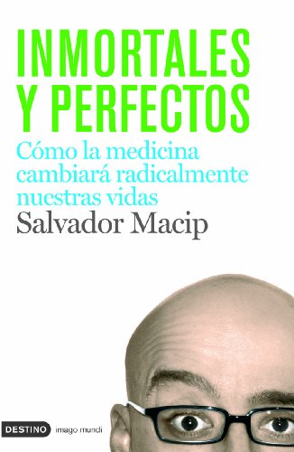 Inmortales y perfectos: 1 (Imago Mundi)