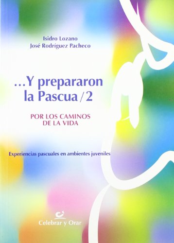 ... Y prepararon la Pascua / 2