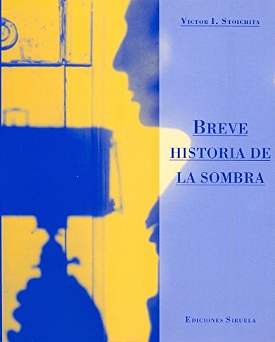 Breve historia de la sombra (La Biblioteca Azul / Serie menor)