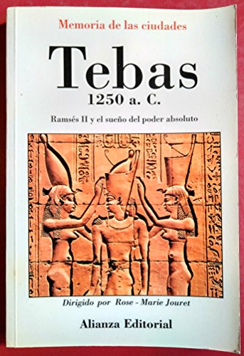 Tebas 1250 A.C.: Ramses II Y El Sueno Del Poder Absoluto